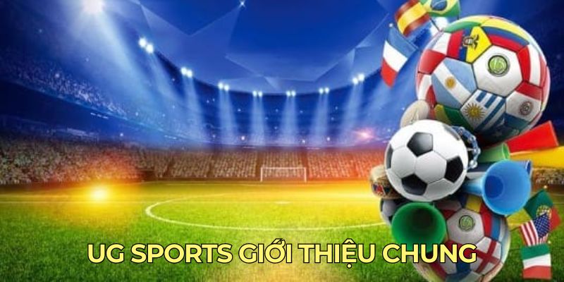 Ug Sports giới thiệu chung